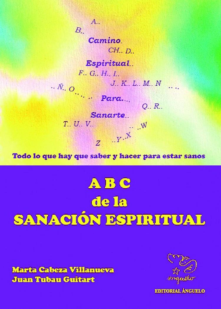 ABC DE LA SANACION ESPIRITUAL | 9788496176102 | CABEZA, MARTA | Galatea Llibres | Llibreria online de Reus, Tarragona | Comprar llibres en català i castellà online