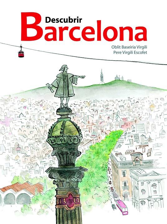 DESCUBRIR BARCELONA | 9788415170167 | BASEIRIA VIRGILI, OBLIT | Galatea Llibres | Librería online de Reus, Tarragona | Comprar libros en catalán y castellano online