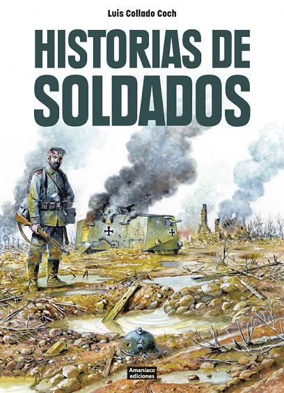 HISTORIAS DE SOLDADOS | 9788494797958 | COLLADO COCH, LUIS | Galatea Llibres | Llibreria online de Reus, Tarragona | Comprar llibres en català i castellà online