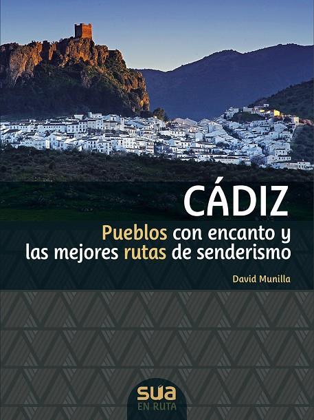 CADIZ. PUEBLOS CON ENCANTO Y LAS MEJORES RUTAS DE SENDERISMO | 9788482166711 | MUNILLA, DAVID | Galatea Llibres | Llibreria online de Reus, Tarragona | Comprar llibres en català i castellà online