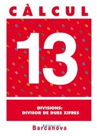 CALCUL 13. DIVISIONS: DIVISOR DE DUES XIFRES. PRIMARIA. | 9788448914523 | PASTOR FERNANDEZ, ANDREA ,  [ET. AL.] | Galatea Llibres | Llibreria online de Reus, Tarragona | Comprar llibres en català i castellà online