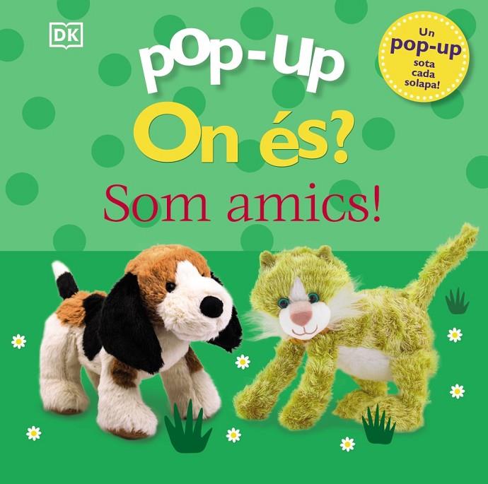 POP-UP. ON ÉS? SOM AMICS! | 9788413492162 | SIRETT, DAWN | Galatea Llibres | Librería online de Reus, Tarragona | Comprar libros en catalán y castellano online