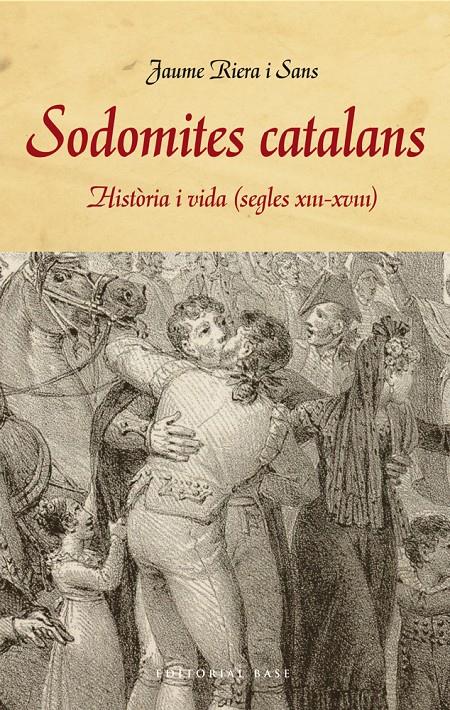 SODOMITES CATALANS | 9788415711858 | RIERA I SANS, JAUME | Galatea Llibres | Librería online de Reus, Tarragona | Comprar libros en catalán y castellano online