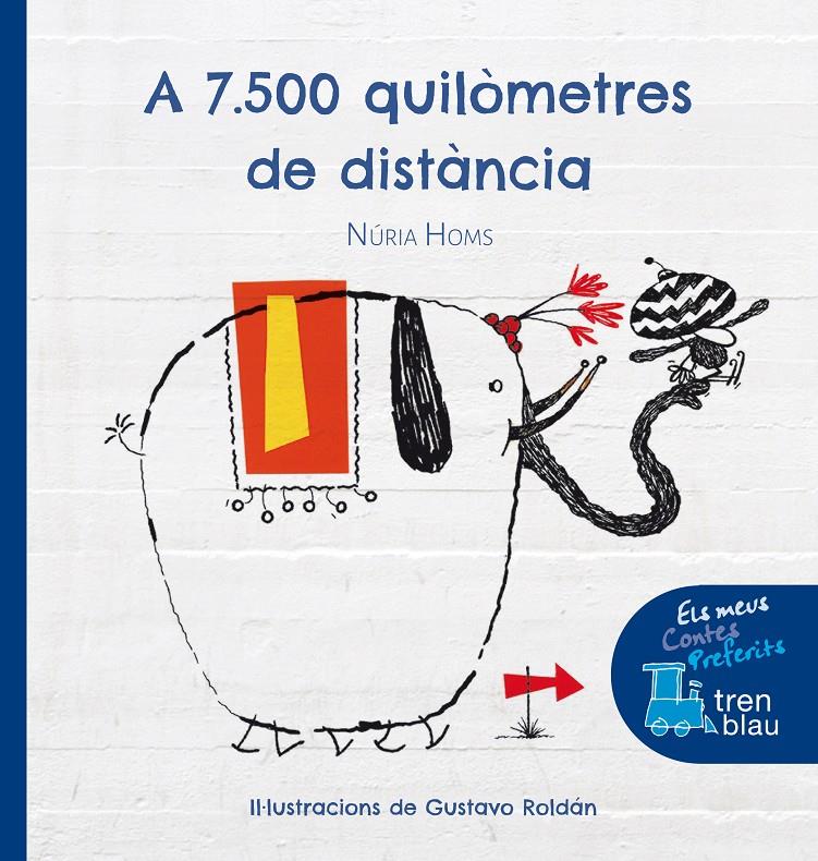 A 7.500 QUILÒMETRES DE DISTÀNCIA | 9788468324562 | HOMS SERRA, NURIA | Galatea Llibres | Llibreria online de Reus, Tarragona | Comprar llibres en català i castellà online