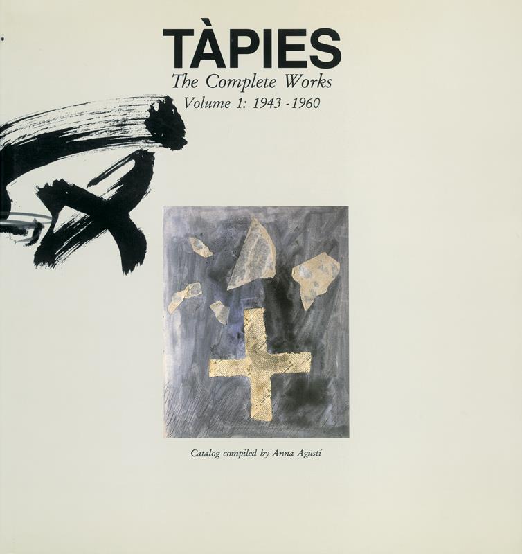 TÀPIES. VOLUMEN I: 1943-1960 | 9788434305496 | AGUSTÍ, ANNA | Galatea Llibres | Llibreria online de Reus, Tarragona | Comprar llibres en català i castellà online