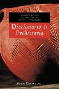 DICCIONARIO DE PREHISTORIA | 9788420653013 | MENÉNDEZ FERNÁNDEZ, MARIO/JIMENO MARTÍNEZ, ALFREDO/FERNÁNDEZ MARTÍNEZ, VÍCTOR MANUEL | Galatea Llibres | Librería online de Reus, Tarragona | Comprar libros en catalán y castellano online