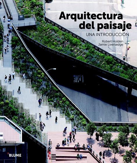 ARQUITECTURA DEL PAISAJE | 9788498017298 | HOLDEN, ROBERT/LIVERSEDGE, JAMIE | Galatea Llibres | Librería online de Reus, Tarragona | Comprar libros en catalán y castellano online