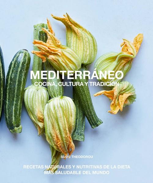 MEDITERRÁNEO, COCINA, CULTURA Y TRADICIÓN | 9788412026917 | THEODOROU, SUSIE | Galatea Llibres | Llibreria online de Reus, Tarragona | Comprar llibres en català i castellà online