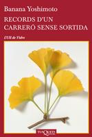 RECORDS D'UN CARRERÓ SENSE SORTIDA | 9788483833407 | YOSHIMOTO, BANANA | Galatea Llibres | Librería online de Reus, Tarragona | Comprar libros en catalán y castellano online