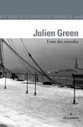 ENTRE DOS MUNDOS | 9788496434493 | GREEN, JULIEN | Galatea Llibres | Llibreria online de Reus, Tarragona | Comprar llibres en català i castellà online