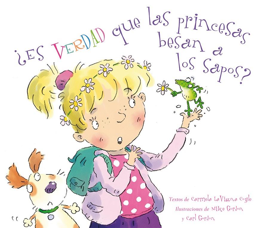 ES VERDAD QUE LAS PRINCESAS BESAN A LOS SAPOS? | 9788494074592 | COYLE, CARMELA LAVIGNA | Galatea Llibres | Llibreria online de Reus, Tarragona | Comprar llibres en català i castellà online