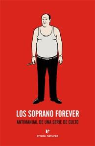 SOPRANO FOREVER, LOS | 9788493714543 | RÍOS GUTIÉRREZ, IVÁN DE LOS | Galatea Llibres | Llibreria online de Reus, Tarragona | Comprar llibres en català i castellà online