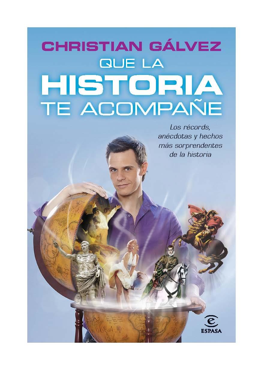 QUE LA HISTORIA TE ACOMPAÑE | 9788467037975 | GÁLVEZ, CRISTIAN | Galatea Llibres | Llibreria online de Reus, Tarragona | Comprar llibres en català i castellà online