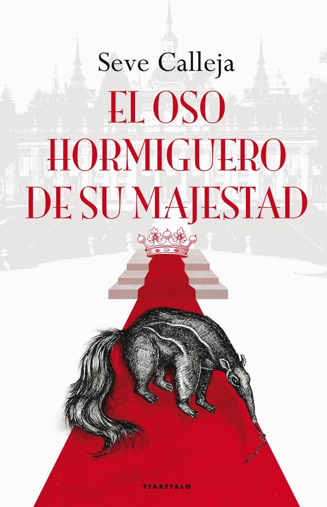 EL OSO HORMIGUERO DE SU MAJESTAD | 9788498434422 | CALLEJA, SALVA | Galatea Llibres | Llibreria online de Reus, Tarragona | Comprar llibres en català i castellà online