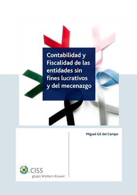 CONTABILIDAD Y FISCALIDAD DE LAS ENTIDADES SIN FINES LUCRATIVOS Y DEL MECENAZGO | 9788499541693 | GIL DEL CAMPO, MIGUEL | Galatea Llibres | Llibreria online de Reus, Tarragona | Comprar llibres en català i castellà online