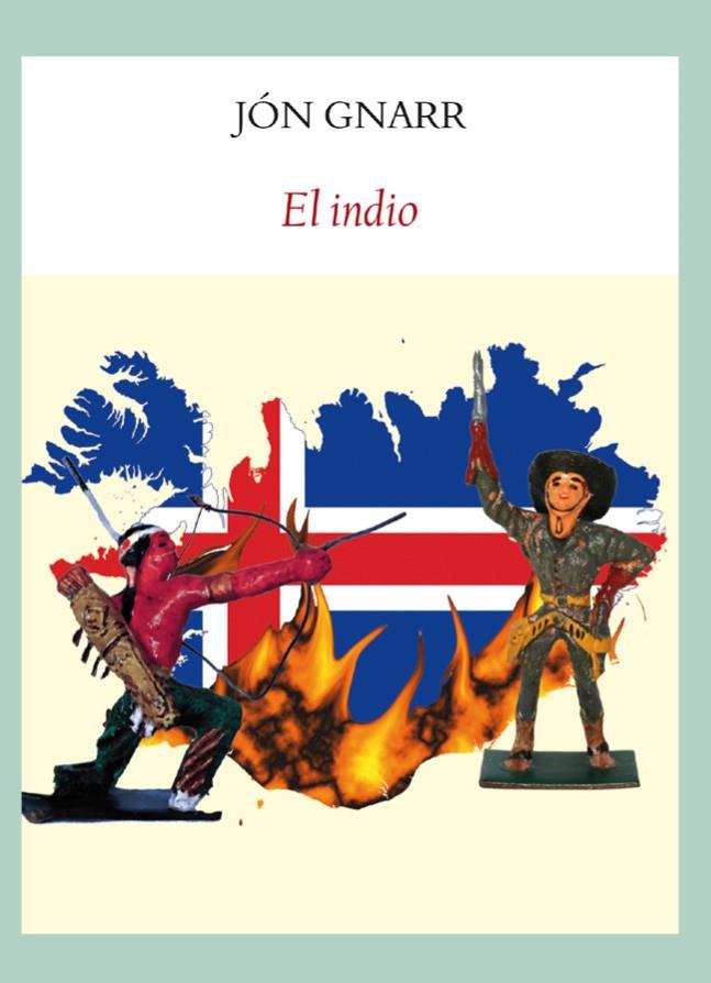 EL INDIO | 9788494552663 | GNARR, JÓN | Galatea Llibres | Llibreria online de Reus, Tarragona | Comprar llibres en català i castellà online