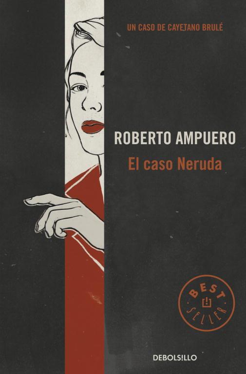 EL CASO NERUDA | 9789563250954 | AMPUERO, ROBERTO | Galatea Llibres | Librería online de Reus, Tarragona | Comprar libros en catalán y castellano online