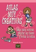 AULAS MUY CREATIVAS. IDEAS PARA MOTIVAR, MEJORAR LAS CLASES Y EVITAR LA RUTINA | 9788427717305 | SCAVO, MICHELLE | Galatea Llibres | Llibreria online de Reus, Tarragona | Comprar llibres en català i castellà online