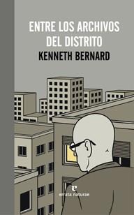 ENTRE LOS ARCHIVOS DEL DISTRITO | 9788415217176 | BERNARD, KENNETH | Galatea Llibres | Llibreria online de Reus, Tarragona | Comprar llibres en català i castellà online