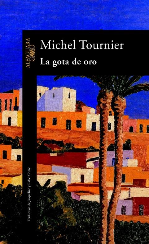 GOTA DE ORO, LA | 9788420424774 | Tournier, Michel | Galatea Llibres | Librería online de Reus, Tarragona | Comprar libros en catalán y castellano online