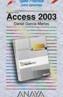 ACCESS 2003 | 9788441516304 | GARCIA MARTOS, DANIEL | Galatea Llibres | Librería online de Reus, Tarragona | Comprar libros en catalán y castellano online