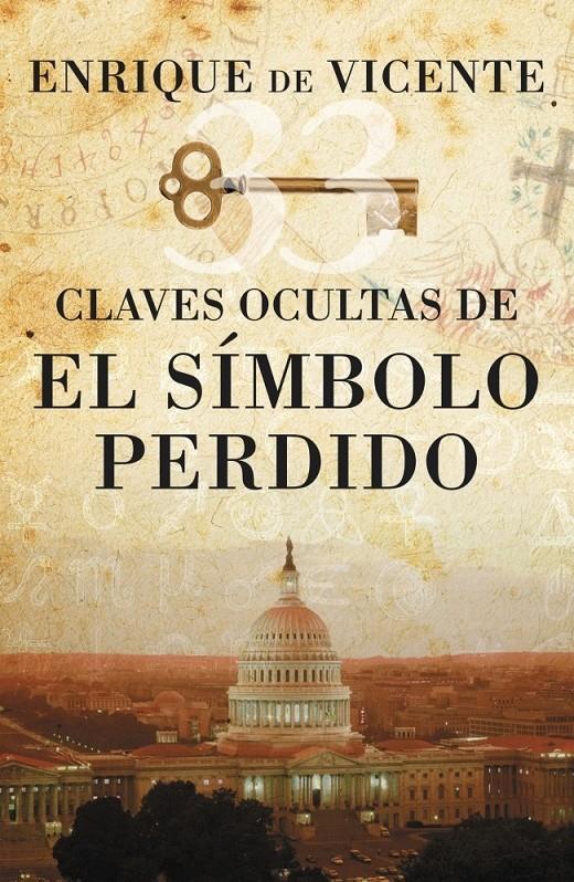 33 CLAVES OCULTAS DEL SIMBOLO PERDIDO | 9788401389900 | DE VICENTE, ENRIQUE | Galatea Llibres | Llibreria online de Reus, Tarragona | Comprar llibres en català i castellà online