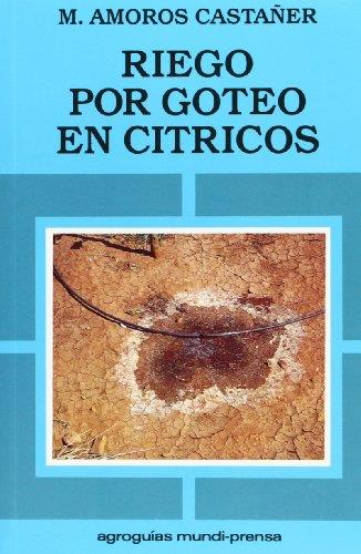 RIEGO POR GOTEO EN CITRICOS | 9788471144126 | AMOROS CASTAÑER, MANUEL | Galatea Llibres | Llibreria online de Reus, Tarragona | Comprar llibres en català i castellà online