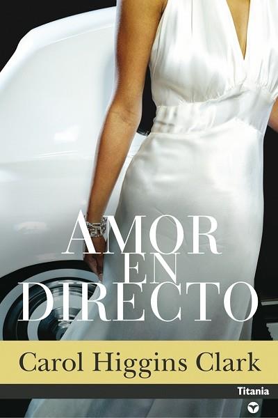 AMOR EN DIRECTO | 9788495752949 | HIGGINS CLARK, CAROL | Galatea Llibres | Librería online de Reus, Tarragona | Comprar libros en catalán y castellano online