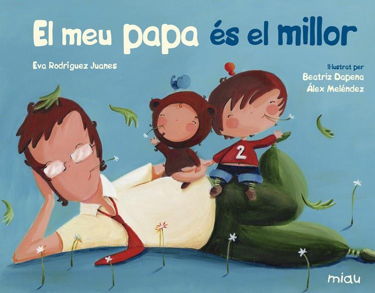 EL MEU PAPA ES EL MILLOR | 9788417272678 | RODRIGUEZ,EVA 30 | Galatea Llibres | Llibreria online de Reus, Tarragona | Comprar llibres en català i castellà online