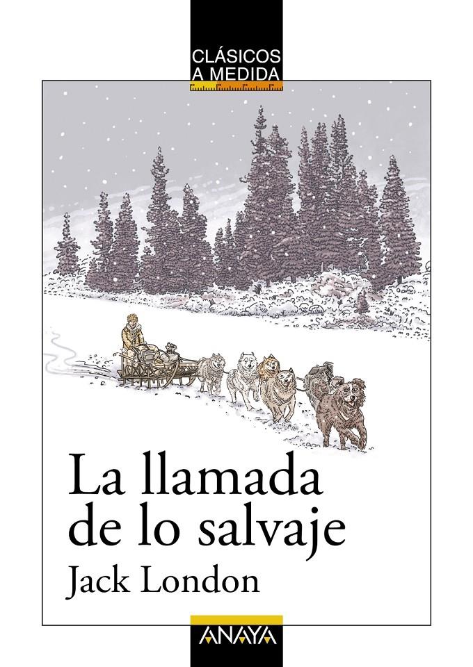 LA LLAMADA DE LO SALVAJE (CLÁSICOS A MEDIDA) | 9788469808436 | LONDON, JACK | Galatea Llibres | Llibreria online de Reus, Tarragona | Comprar llibres en català i castellà online