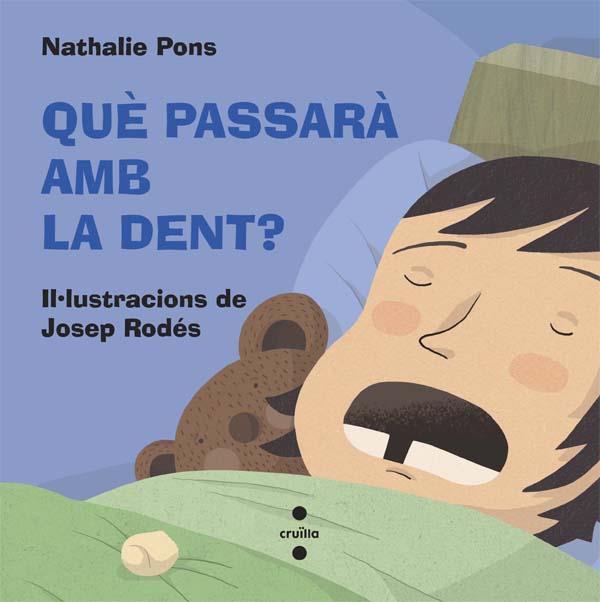 QUE PASSARA AMB LA DENT? | 9788466139472 | PONS ROUSSEL, NATHALIE | Galatea Llibres | Llibreria online de Reus, Tarragona | Comprar llibres en català i castellà online