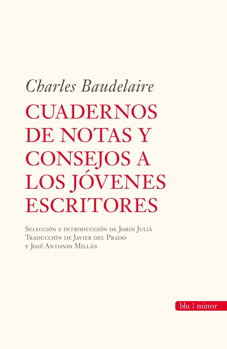 CUADERNOS DE NOTAS Y CONSEJOS A LOS JOVENES ESCRITORES | 9788492573134 | BAUDELAIRE, CHARLES | Galatea Llibres | Llibreria online de Reus, Tarragona | Comprar llibres en català i castellà online