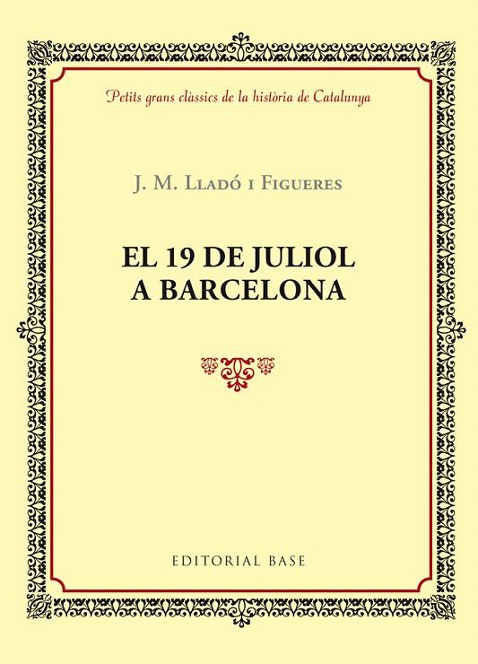 EL 19 DE JULIOL A BARCELONA | 9788416587377 | LLADÓ I FIGUERES, J.M. | Galatea Llibres | Llibreria online de Reus, Tarragona | Comprar llibres en català i castellà online