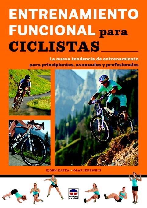 ENTRENAMIENTO FUNCIONAL PARA CICLISTAS | 9788479029661 | KAFKA, BJÖRN/JENEWEIN, OLAF | Galatea Llibres | Llibreria online de Reus, Tarragona | Comprar llibres en català i castellà online