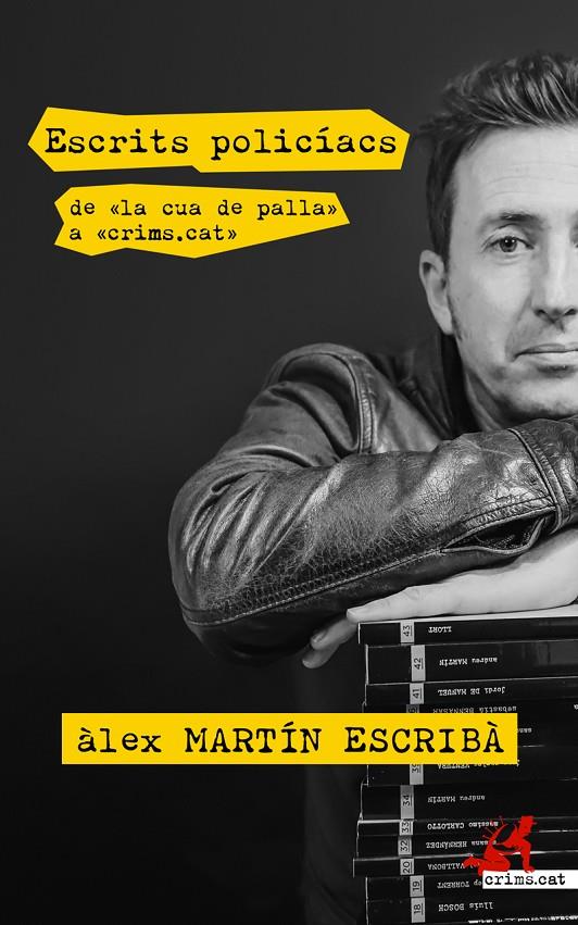 ESCRITS POLICÍACS. DE «LA CUA DE PALLA» A «CRIMS.CAT» | 9788417847418 | MARTÍN ESCRIBÀ, ÀLEX | Galatea Llibres | Llibreria online de Reus, Tarragona | Comprar llibres en català i castellà online