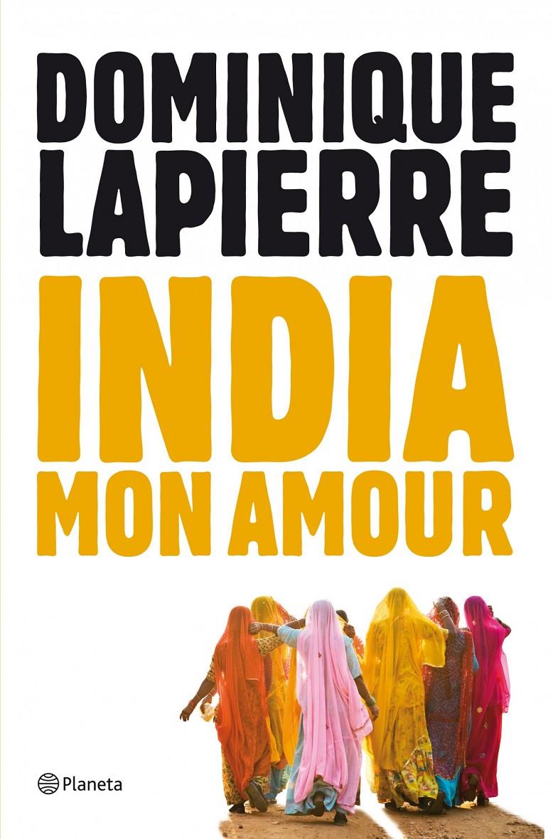 INDIA, MON AMOUR | 9788408004066 | LAPIERRE, DOMINIQUE | Galatea Llibres | Llibreria online de Reus, Tarragona | Comprar llibres en català i castellà online