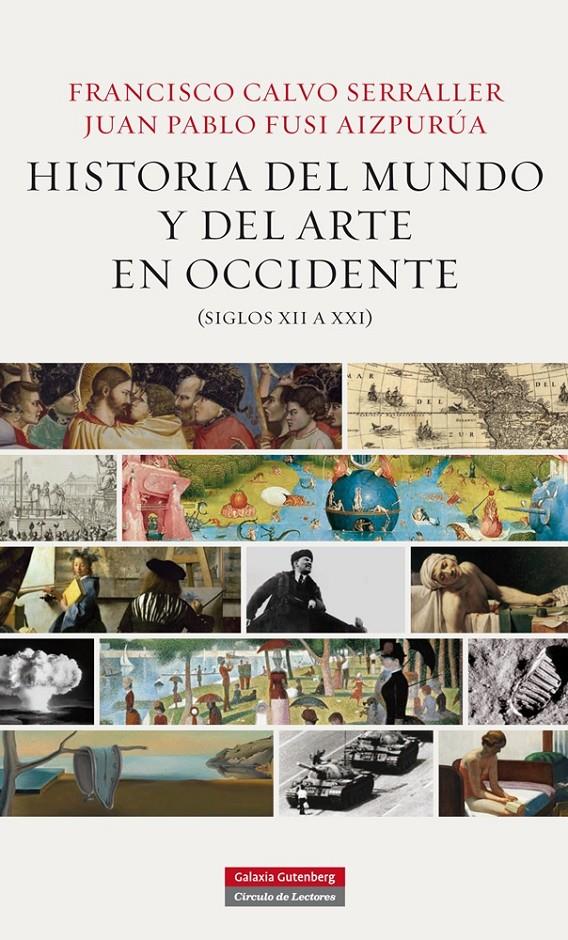 HISTORIA DEL MUNDO Y EL ARTE EN OCCIDENTE (SIGLOS XII A XXI) | 9788415863106 | CALVO SERRALLER, FERNANDO/FUSI, JUAN PABLO | Galatea Llibres | Llibreria online de Reus, Tarragona | Comprar llibres en català i castellà online