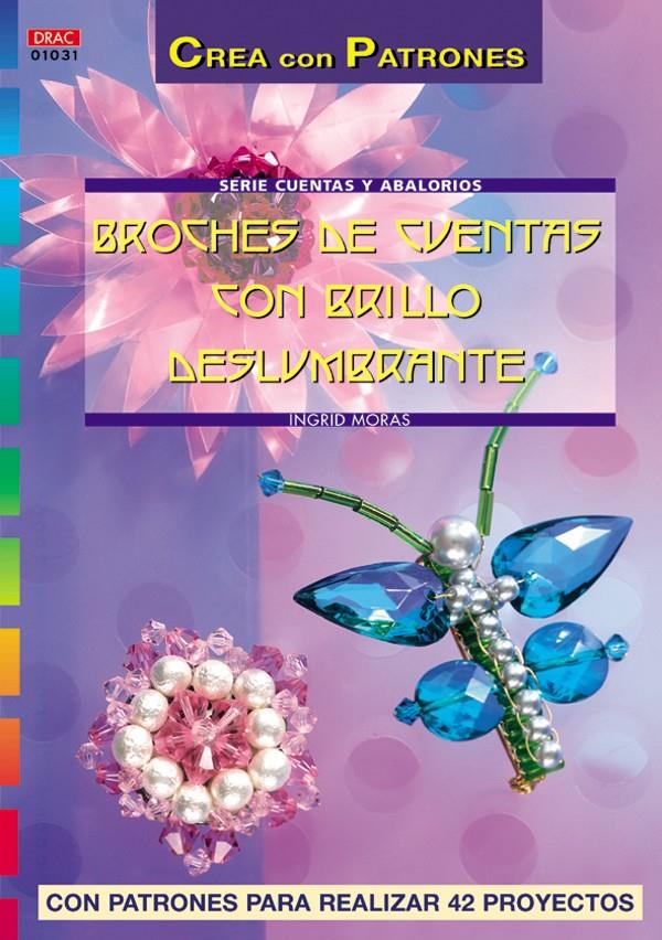 BROCHES DE CUENTAS CON BRILLO DESLUMBRANTE | 9788496550025 | MORAS, INGRID | Galatea Llibres | Llibreria online de Reus, Tarragona | Comprar llibres en català i castellà online