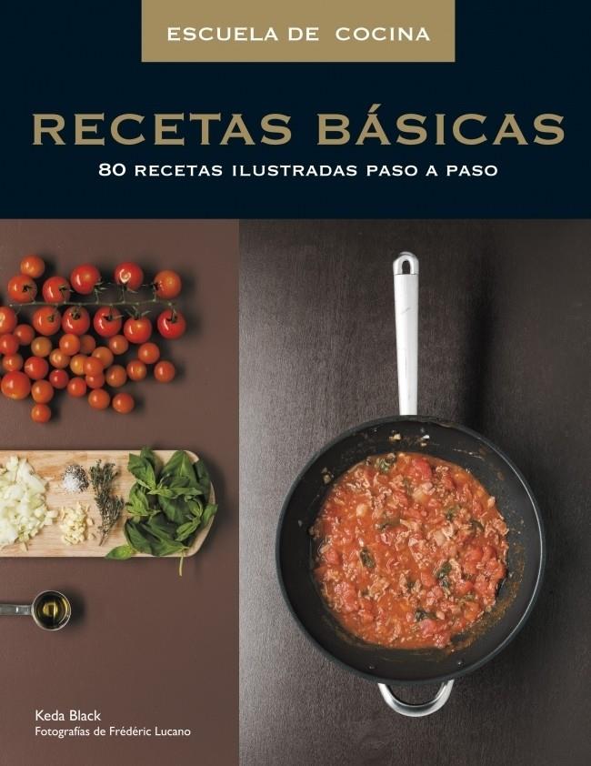 RECETAS BASICAS (ESCUELA DE COCINA) | 9788425342561 | BLACK, KEDA | Galatea Llibres | Llibreria online de Reus, Tarragona | Comprar llibres en català i castellà online