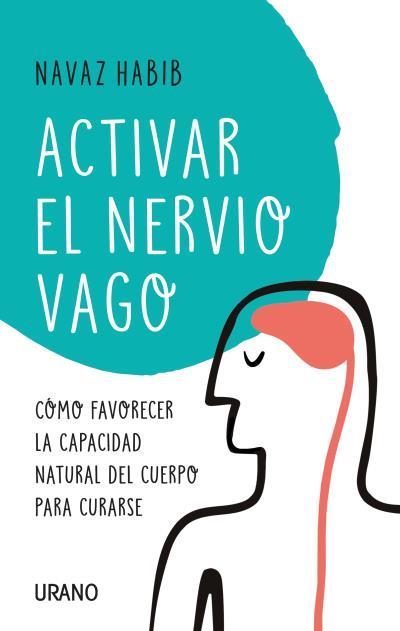 ACTIVAR EL NERVIO VAGO | 9788416720804 | HABIB, NAVAZ | Galatea Llibres | Llibreria online de Reus, Tarragona | Comprar llibres en català i castellà online