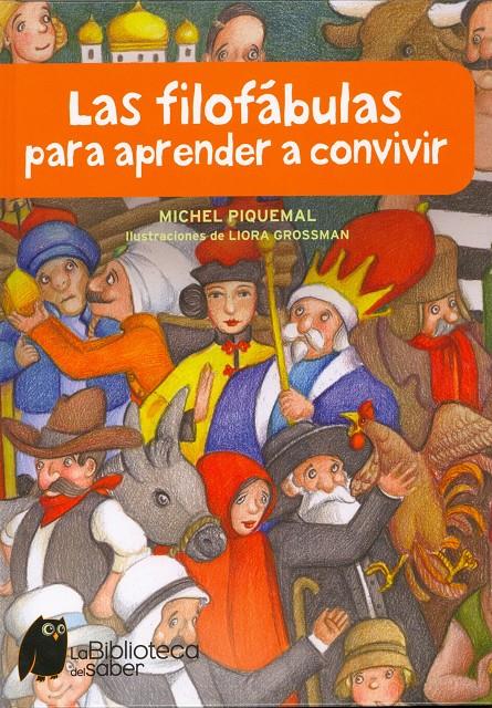 FILOFABULAS PARA APRENDER A CONVIVIR, LAS | 9788497544313 | PIQUEMAL, MICHEL | Galatea Llibres | Llibreria online de Reus, Tarragona | Comprar llibres en català i castellà online