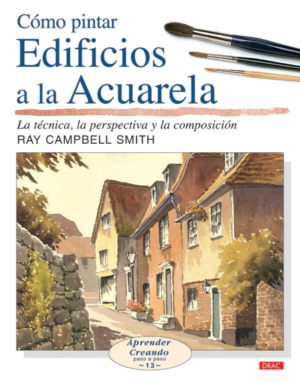 COMO PINTAR EDIFICIOS A LA ACUARELA | 9788496777132 | CAMPBELL, RAY | Galatea Llibres | Llibreria online de Reus, Tarragona | Comprar llibres en català i castellà online