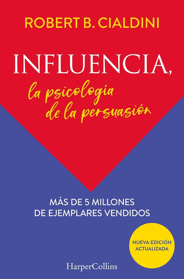 INFLUENCIA. LA PSICOLOGÍA DE LA PERSUASIÓN | 9788491396901 | CIALDINI, ROBERT | Galatea Llibres | Llibreria online de Reus, Tarragona | Comprar llibres en català i castellà online