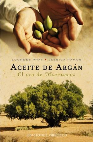 ACEITE DE ARGAN | 9788497776813 | PRAT, LOURDES/RAMOS,JESSICA | Galatea Llibres | Llibreria online de Reus, Tarragona | Comprar llibres en català i castellà online