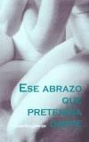 ESE ABRAZO QUE PRETENDIA DARTE | 9788495346469 | KALLMAKER, KARIN | Galatea Llibres | Llibreria online de Reus, Tarragona | Comprar llibres en català i castellà online