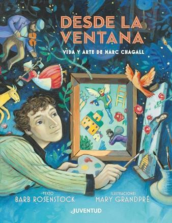 DESDE LA VENTANA. VIDA Y ARTE DE MARC CHAGALL | 9788426145994 | ROSENSTOCK, BARB | Galatea Llibres | Llibreria online de Reus, Tarragona | Comprar llibres en català i castellà online