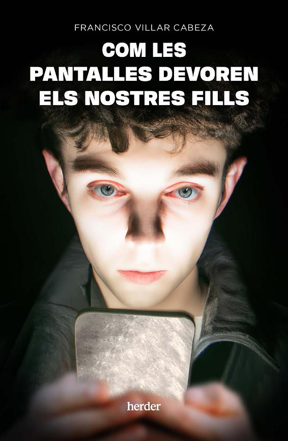 COM LES PANTALLES DEVOREN ELS NOSTRES FILLS | 9788425450990 | VILLAR CABEZA, FRANCISCO | Galatea Llibres | Llibreria online de Reus, Tarragona | Comprar llibres en català i castellà online