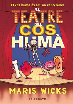 EL TEATRE DEL COS HUMÀ | 9788467947588 | WICKS, MARIS | Galatea Llibres | Llibreria online de Reus, Tarragona | Comprar llibres en català i castellà online