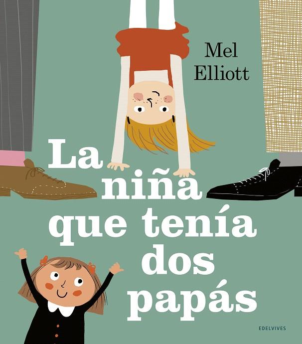 LA NIÑA QUE TENÍA DOS PAPÁS | 9788414023556 | ELLIOTT, MELANIE | Galatea Llibres | Llibreria online de Reus, Tarragona | Comprar llibres en català i castellà online