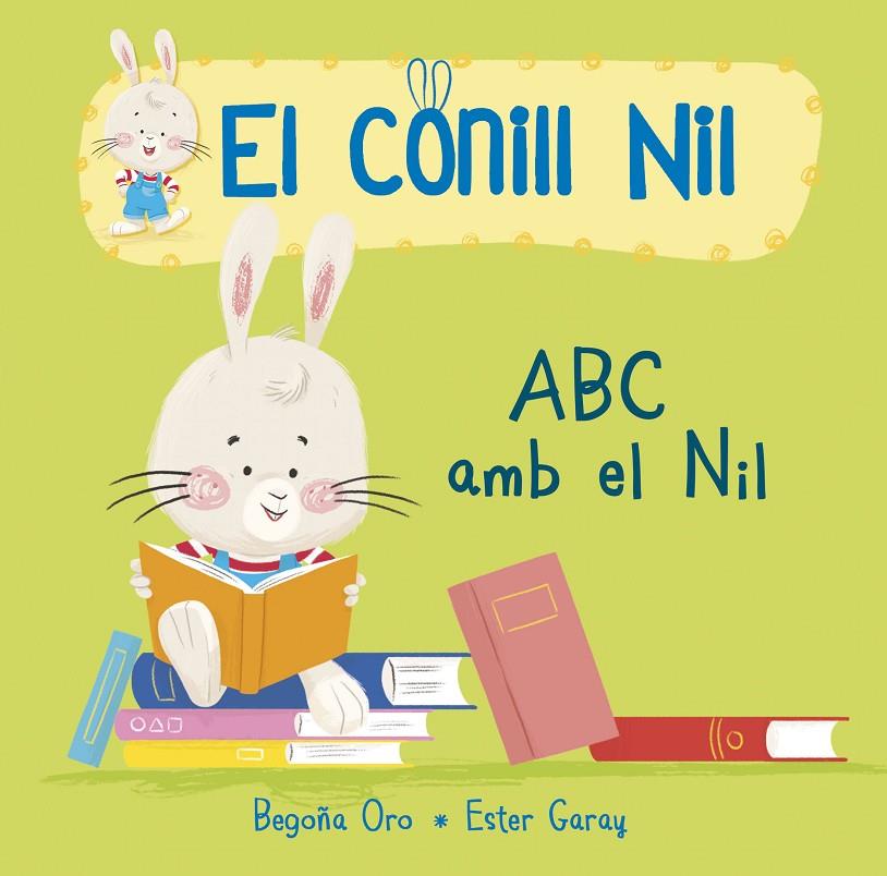 ABC I EL NIL (EL CONILL NIL) | 9788448850678 | ORO, BEGOÑA/GARAY, ESTER | Galatea Llibres | Llibreria online de Reus, Tarragona | Comprar llibres en català i castellà online